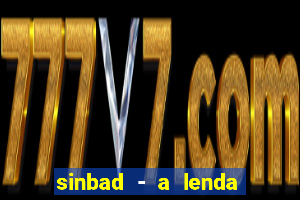 sinbad - a lenda dos sete mares online dublado grátis