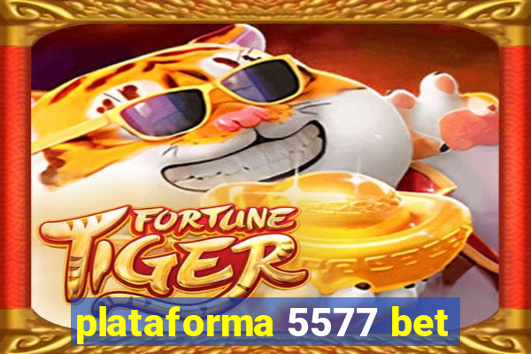 plataforma 5577 bet