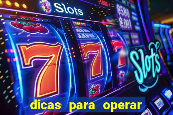 dicas para operar na iq option