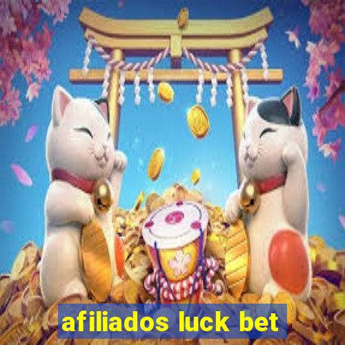 afiliados luck bet