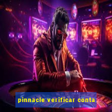 pinnacle verificar conta