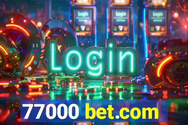 77000 bet.com