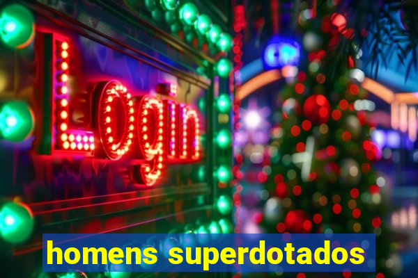 homens superdotados