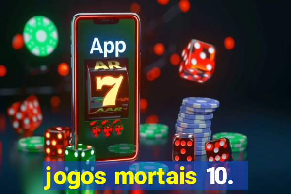 jogos mortais 10.