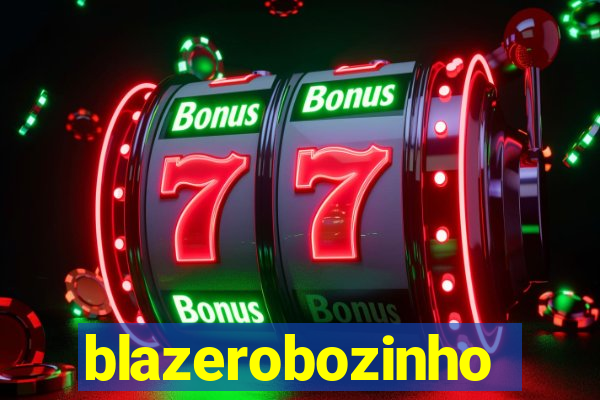 blazerobozinho