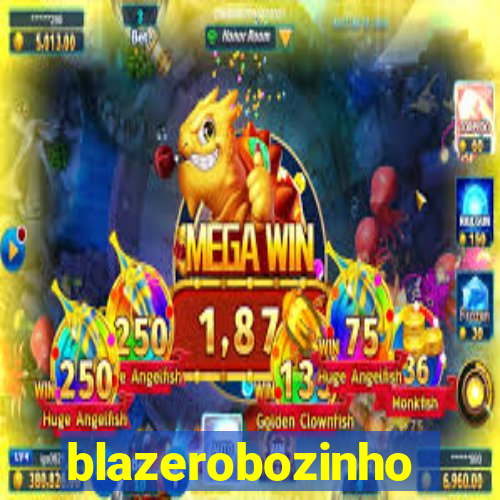 blazerobozinho