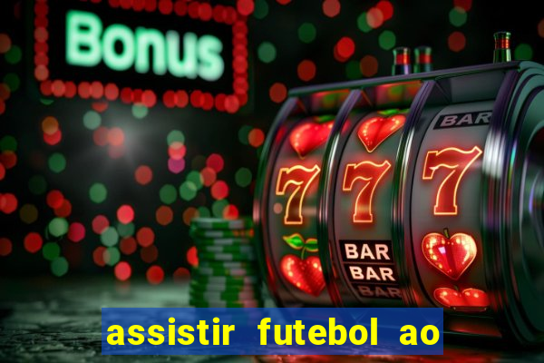 assistir futebol ao vivo futplay