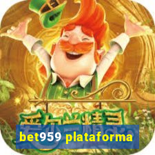 bet959 plataforma