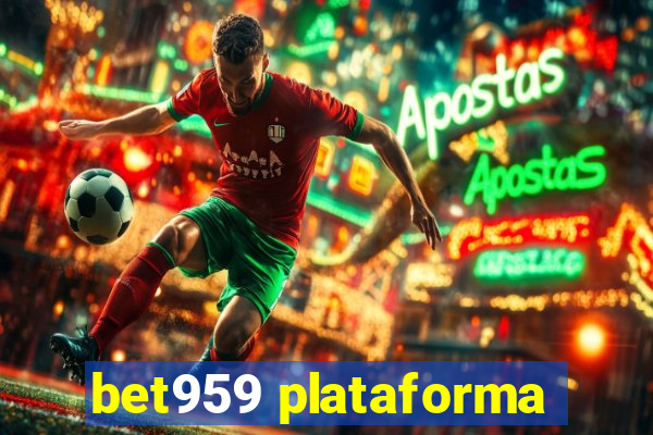 bet959 plataforma