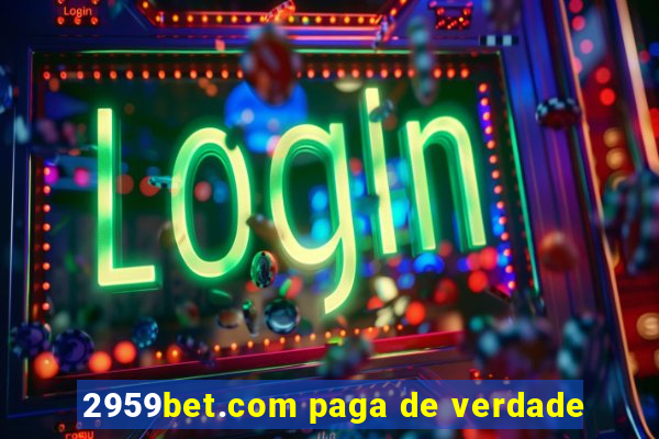 2959bet.com paga de verdade