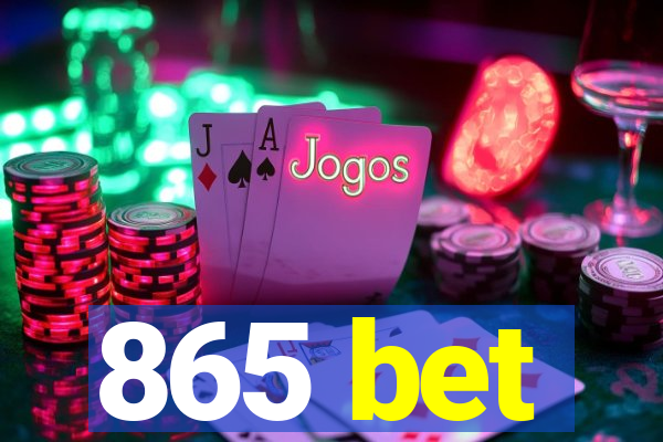 865 bet