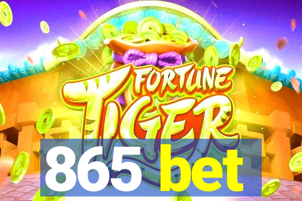 865 bet