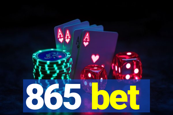 865 bet