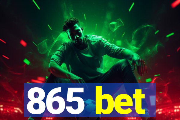 865 bet