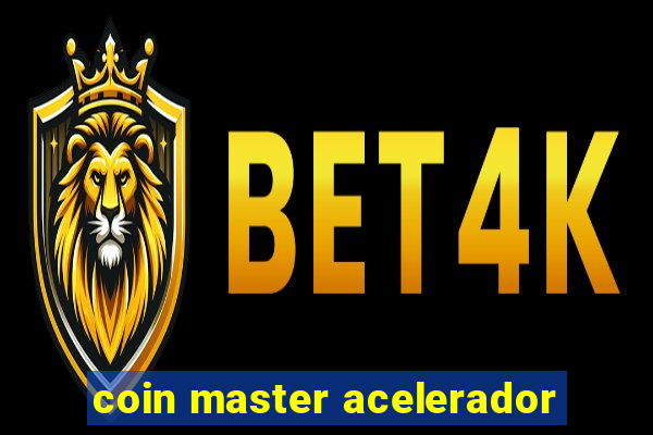 coin master acelerador