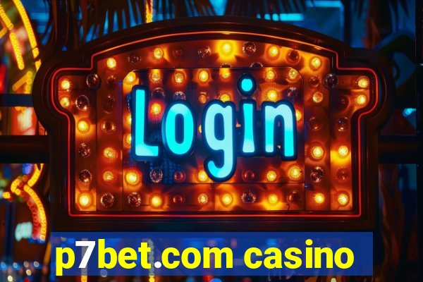 p7bet.com casino