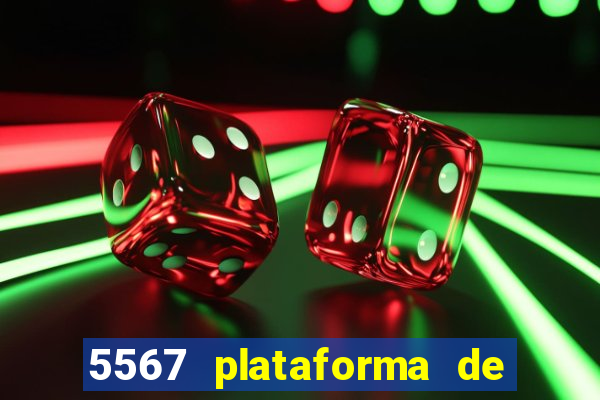 5567 plataforma de jogos login