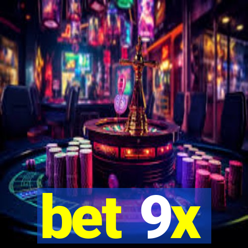 bet 9x