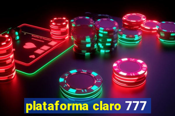 plataforma claro 777