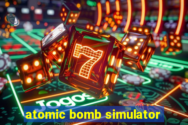 atomic bomb simulator