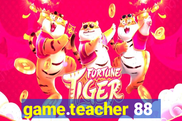 game.teacher 88