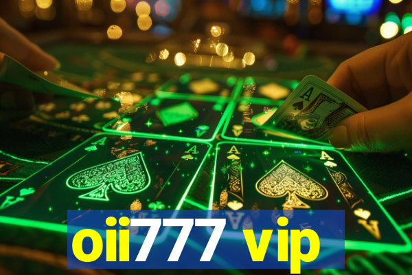 oii777 vip