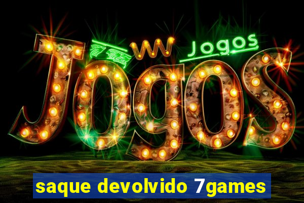 saque devolvido 7games