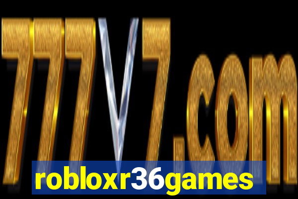 robloxr36games