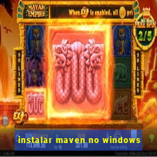 instalar maven no windows