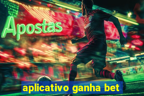 aplicativo ganha bet