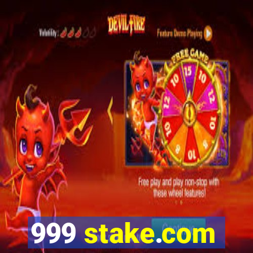 999 stake.com