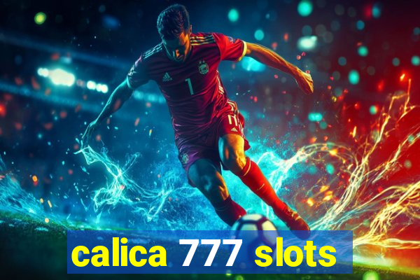 calica 777 slots