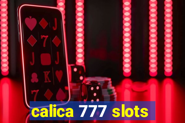 calica 777 slots