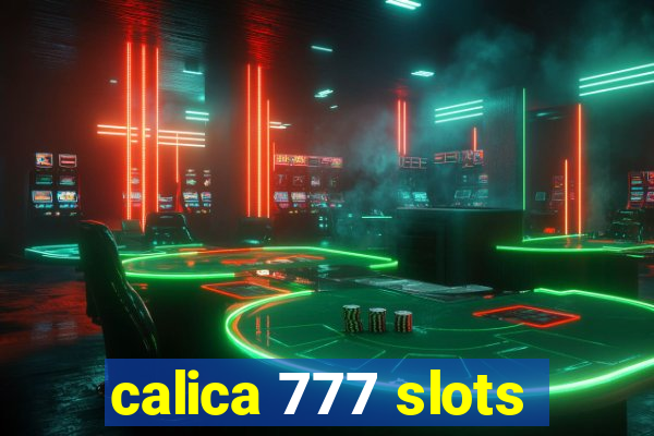 calica 777 slots