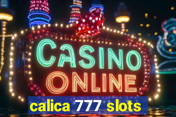 calica 777 slots