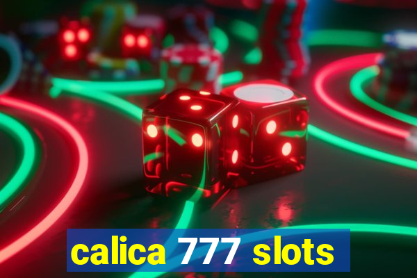 calica 777 slots