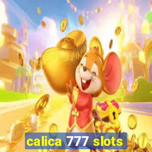 calica 777 slots