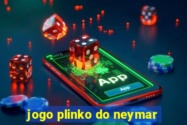 jogo plinko do neymar