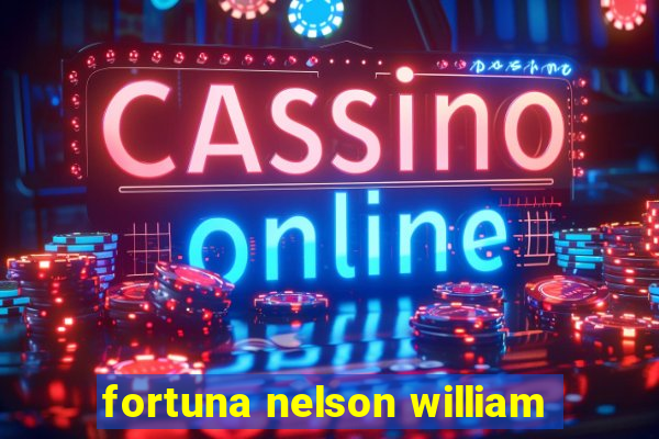 fortuna nelson william