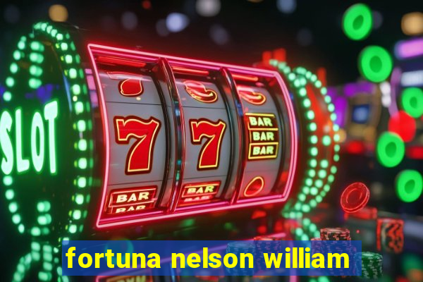 fortuna nelson william