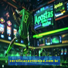 certificacaotecnica.com br