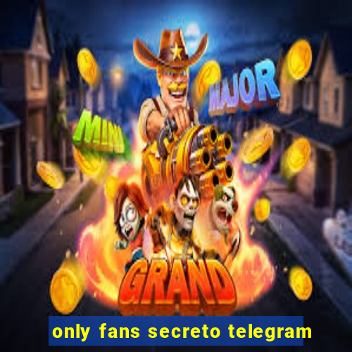 only fans secreto telegram