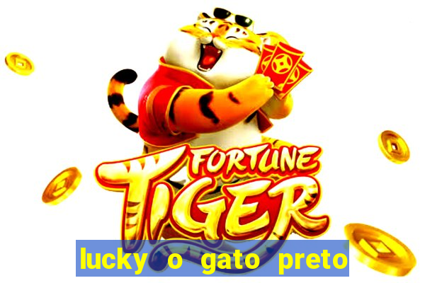 lucky o gato preto filme completo dublado download