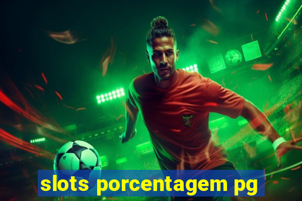 slots porcentagem pg