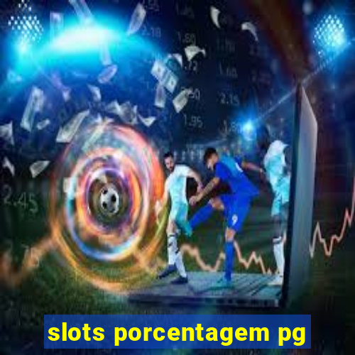 slots porcentagem pg