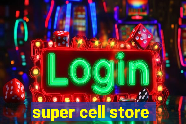 super cell store