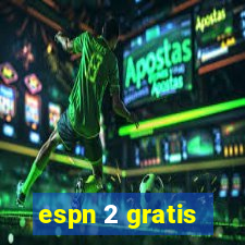 espn 2 gratis