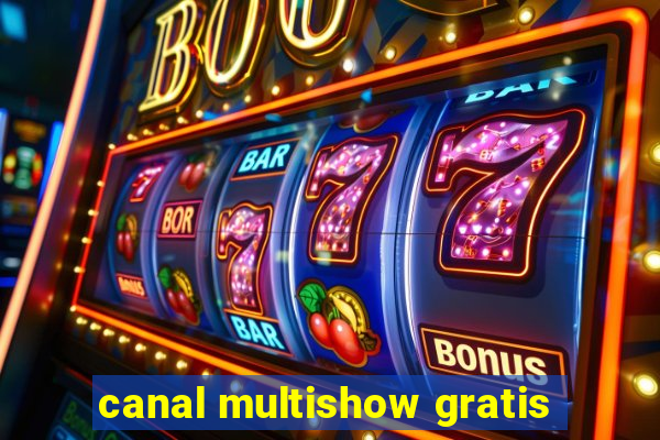 canal multishow gratis