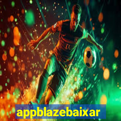 appblazebaixar