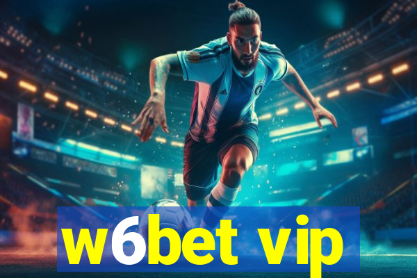 w6bet vip